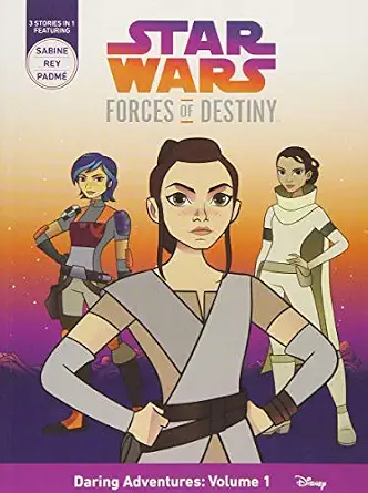 Star Wars Forces of Destiny Daring Adventures: Volume 1: (Sabine, Rey, Padme) Book By Emma Carlson Berne