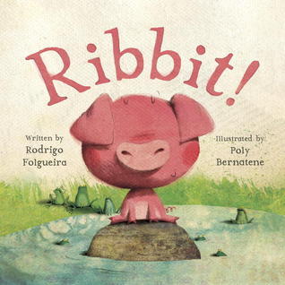Ribbit! book by Rodrigo Folgueira