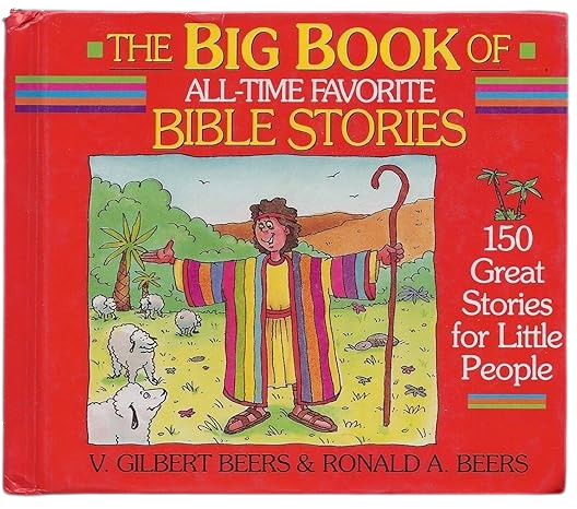 The Big Book of All-Time Favorite Bible Stories/150 Great Stories for Little People