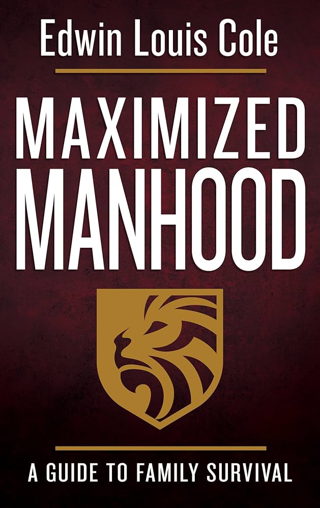 Maximized Manhood: A Guide to Family Survival book by Edwin Louis Cole