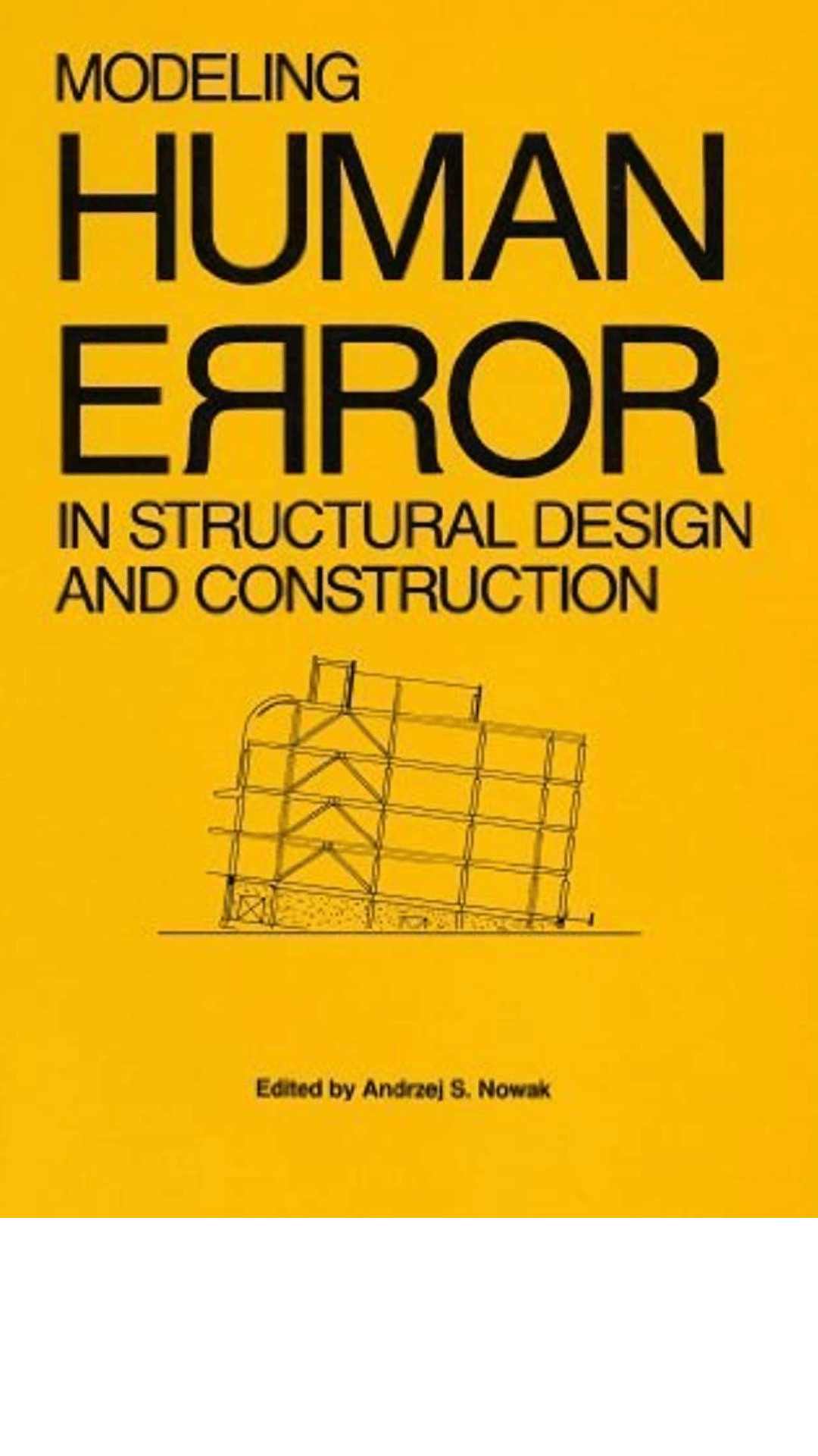 Modeling Human Error In Structural Design And Construction