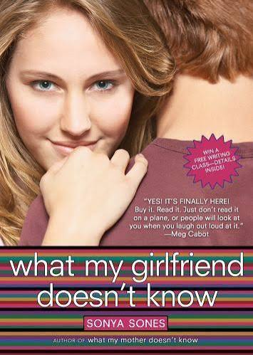 What My Girlfriend Doesn't Know Book By Sonya Sones
