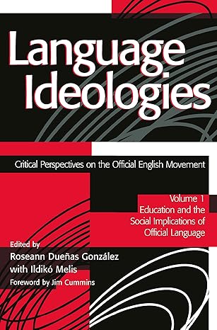 Language Ideologies: Education and the social implications of official language