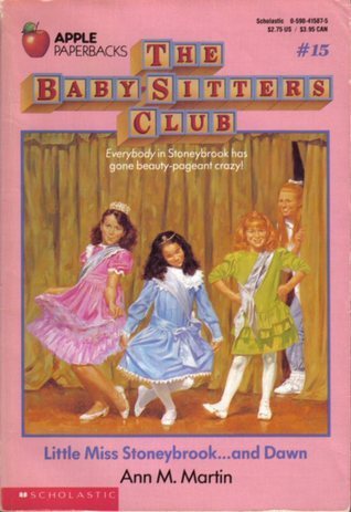 The Baby-Sitters Club #15: Little Miss Stoneybrook ... and Dawn book by Ann M. Martin