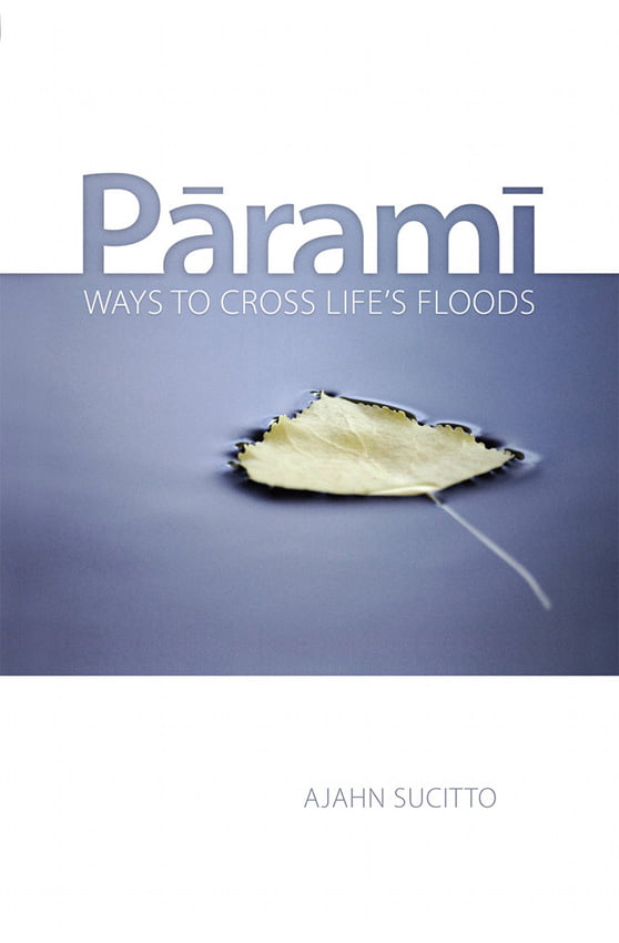 Parami: Ways to Cross Life's Floods book by Ajahn Sucitto