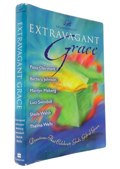 Extravagant Grace: Devotions That Celebrate God's Gift of Grace