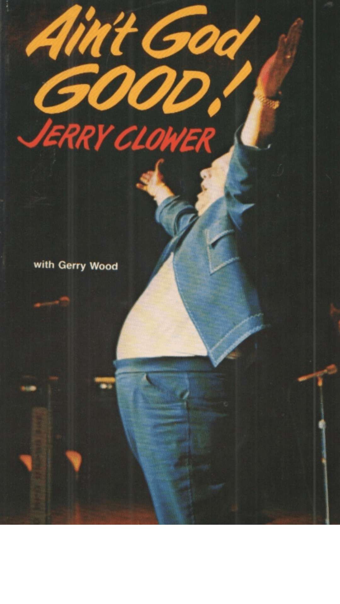 Aint God Good by Jerry Clower
