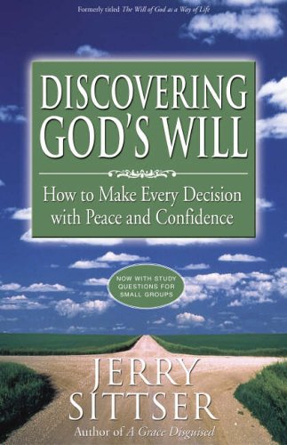 Discovering God's Will by Jerry L. Sittser