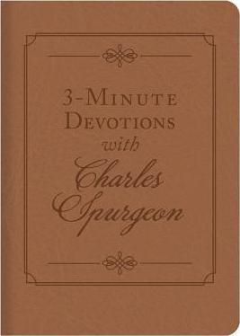 3-Minute Devotions with Charles Spurgeon : Inspiring Devotions and Prayers