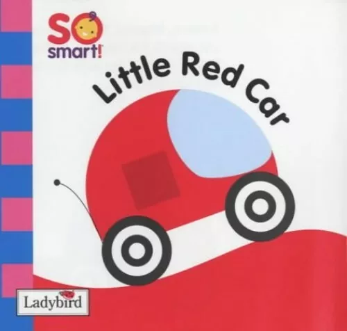 Little Red Car Board Book: So Smart Board book