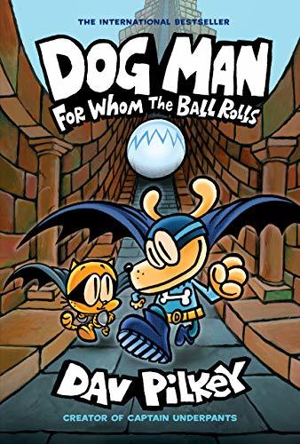 Dog Man #7: For Whom the Ball Rolls book by Dav Pilkey