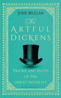 The Artful Dickens: The Tricks and Ploys of the Great Novelist book by John Mullan