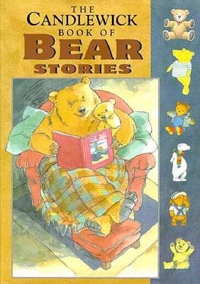 The Candlewick Book of Bear Stories