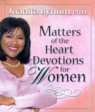 Matters of the Heart Devotions for Women book by Juanita Bynum