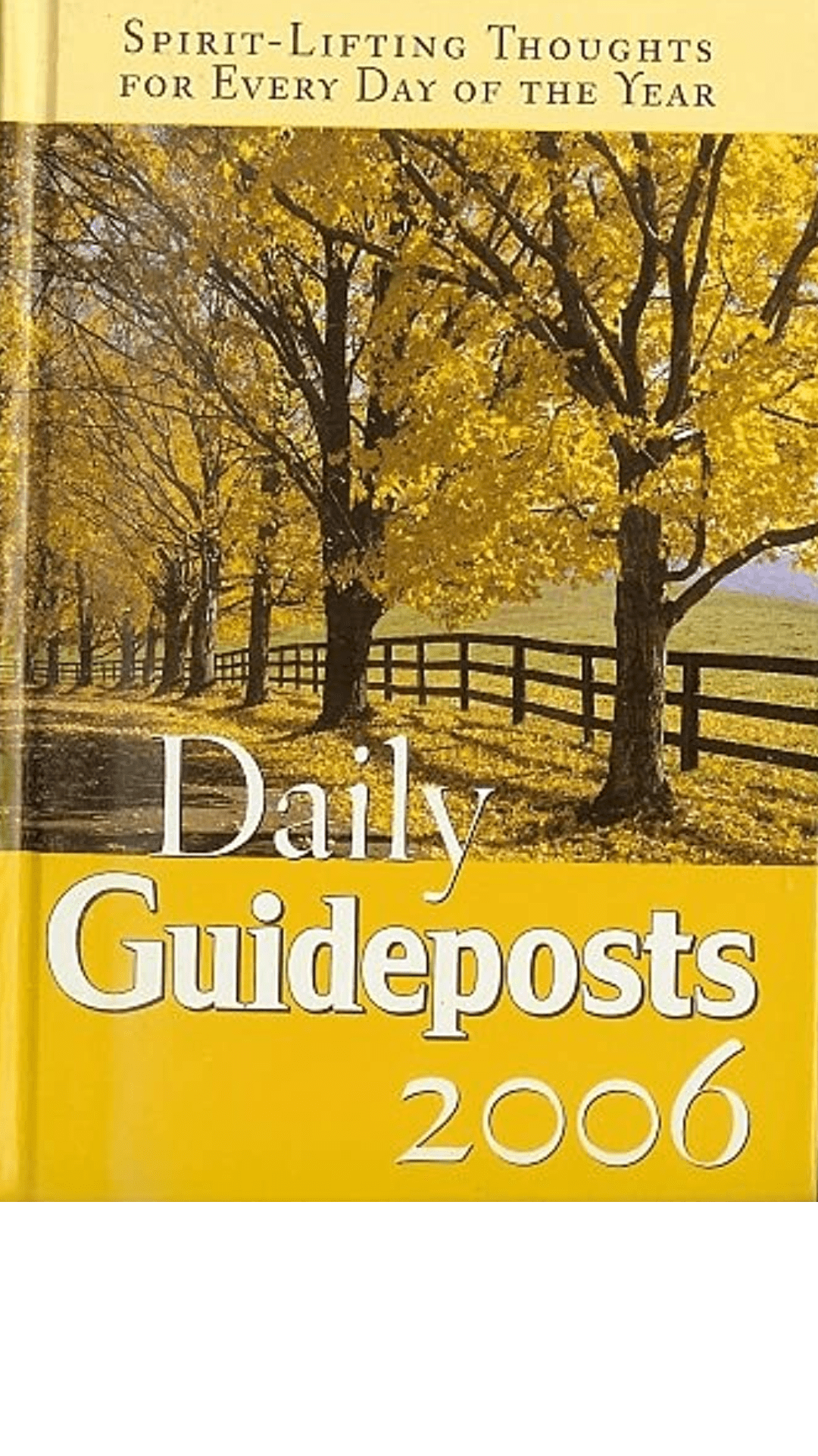 Daily Guideposts 2006 ~ Spirit-lifting Thoughts for Every Day of the Year