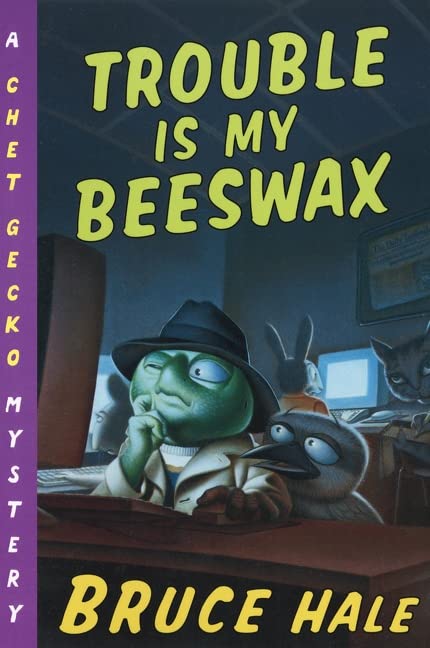 Chet Gecko Mystery #8: Trouble Is My Beeswax