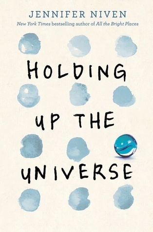 Holding Up the Universe book by Jennifer Niven