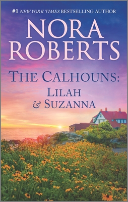 The Calhouns: Lilah & Suzanna book by Nora Roberts