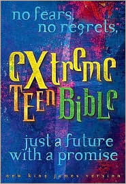 Extreme Bible: No Fears, No Regrets, just a future with a promise