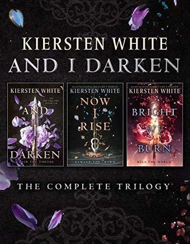 And I Darken: The Complete Trilogy book by Kiersten White