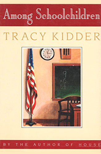 Among Schoolchildren by Tracy Kidder