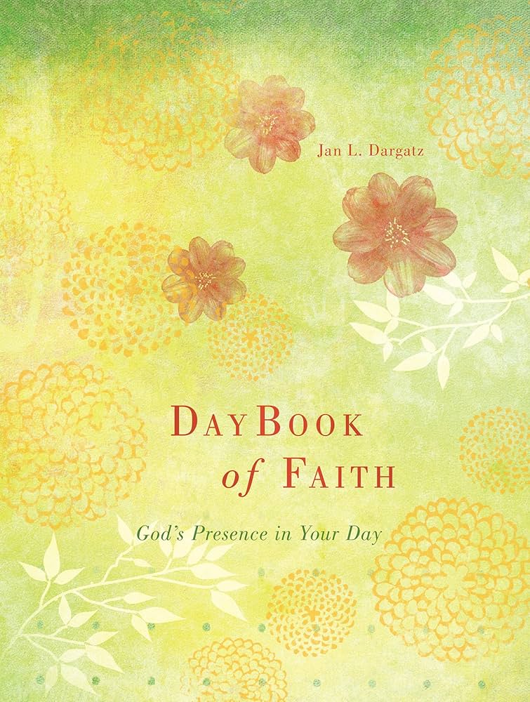 DayBook of Faith: God's Presence for Your Day book by Jan Dargatz
