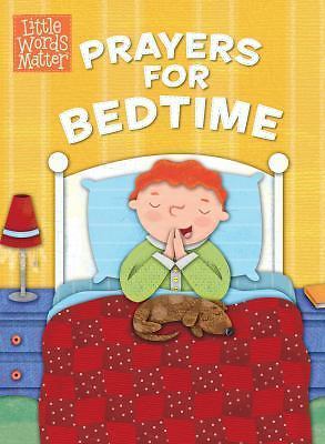 Prayers for Bedtime (padded board book) (Little Words Matter?)
