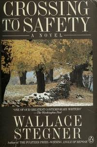 Crossing to Safety Book By Wallace Stegner
