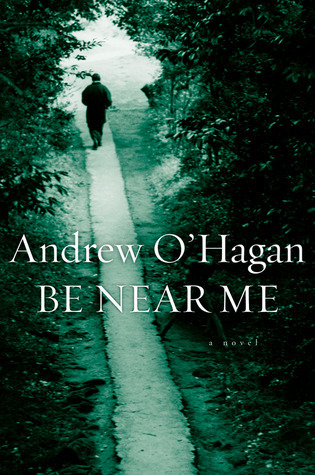 Be Near Me book by Andrew O'Hagan
