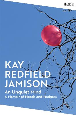 An Unquiet Mind: A Memoir of Moods and Madness book by Kay Redfield Jamison