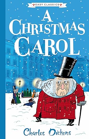 Charles Dickens: A Christmas Carol (Easy Classics)