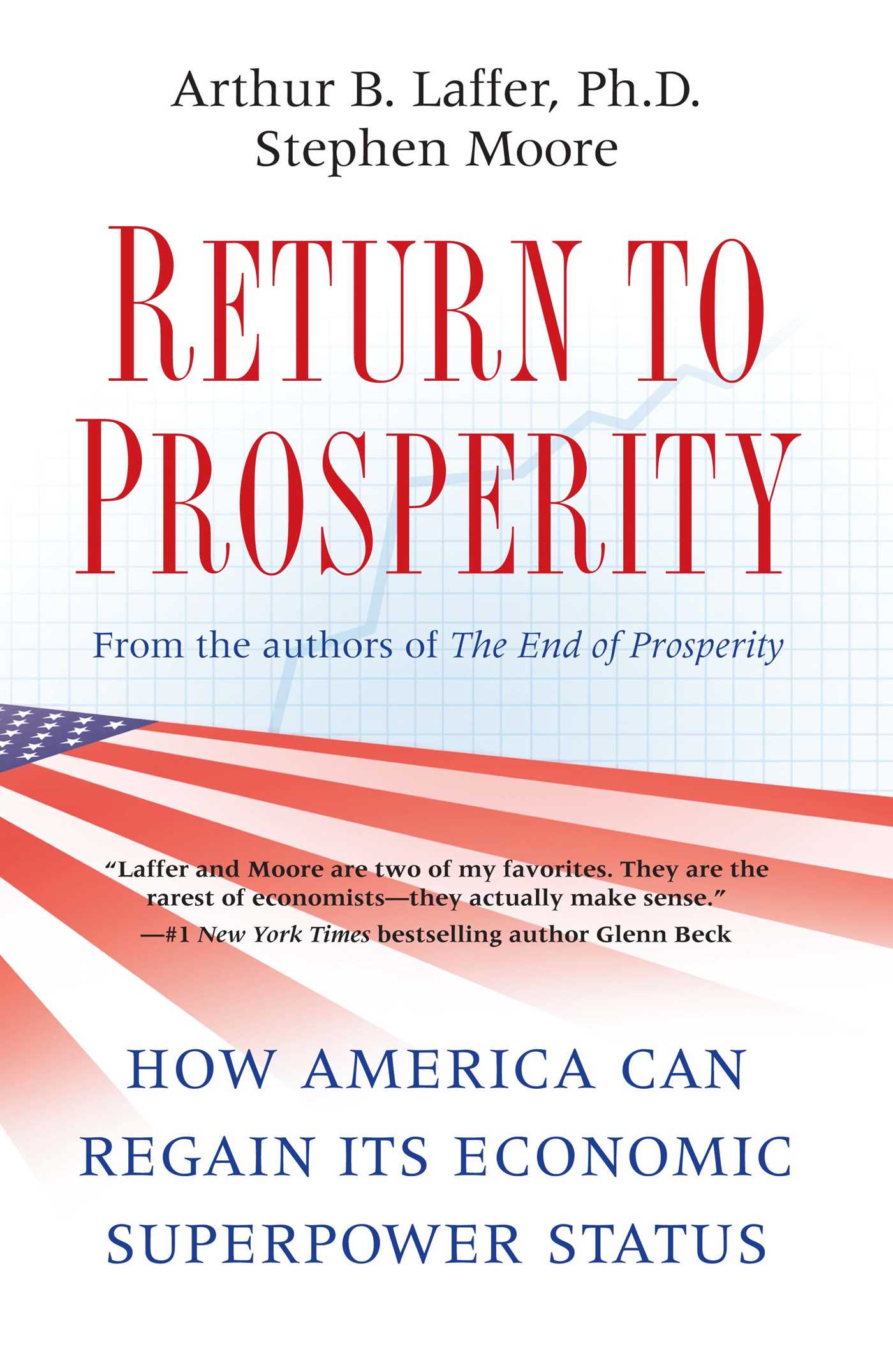 Return to Prosperity: How America Can Regain Its Economic Superpower Status Book by Arthur Laffer