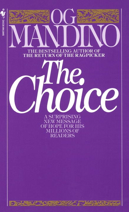 The Choice: A Surprising New Message of Hope book by Og Mandino