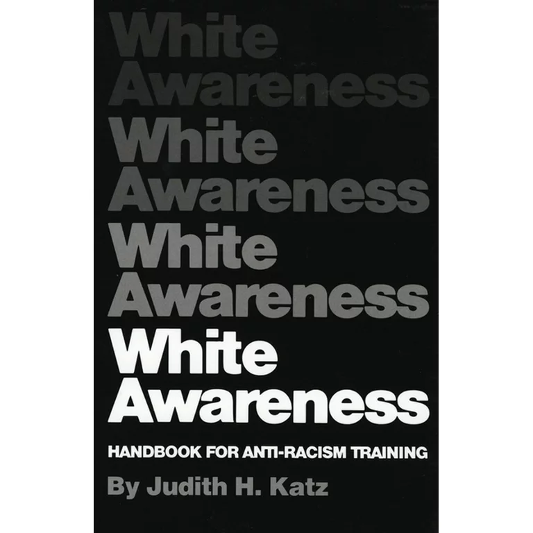 White Awareness: Handbook for Anti-Racism Training