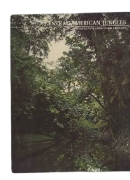 Central American Jungles  The American Wilderness / Time - Life Books By Don Moser