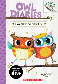 Eva and the New Owl: A Branches Book (Owl Diaries #4) book by Rebecca Elliott