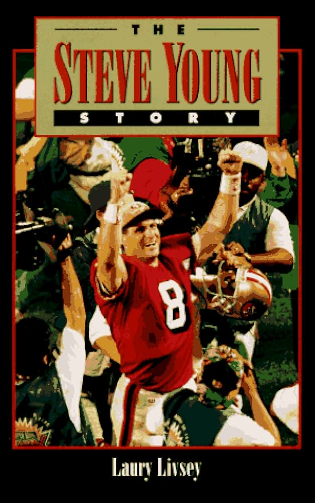 The Steve Young Story book by Laury Livsey