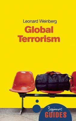 Global Terrorism: A Beginner's Guide book by Leonard Weinberg
