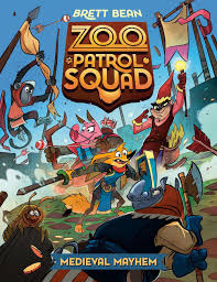 Medieval Mayhem #4: A Graphic Novel (Zoo Patrol Squad) book by Brett Bean