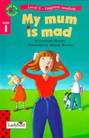 Improve Reading:My Mum is Mad!