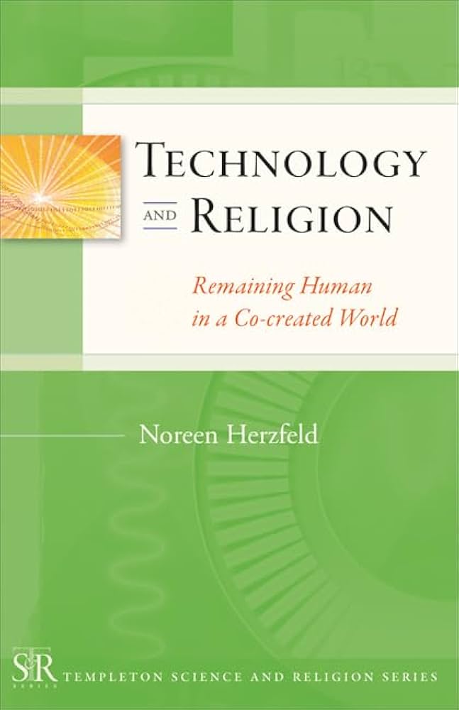 Technology and Religion: Remaining Human Co-created World book by Noreen Herzfeld