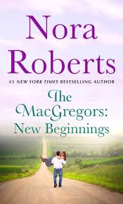 The MacGregors: New Beginnings book by Nora Roberts
