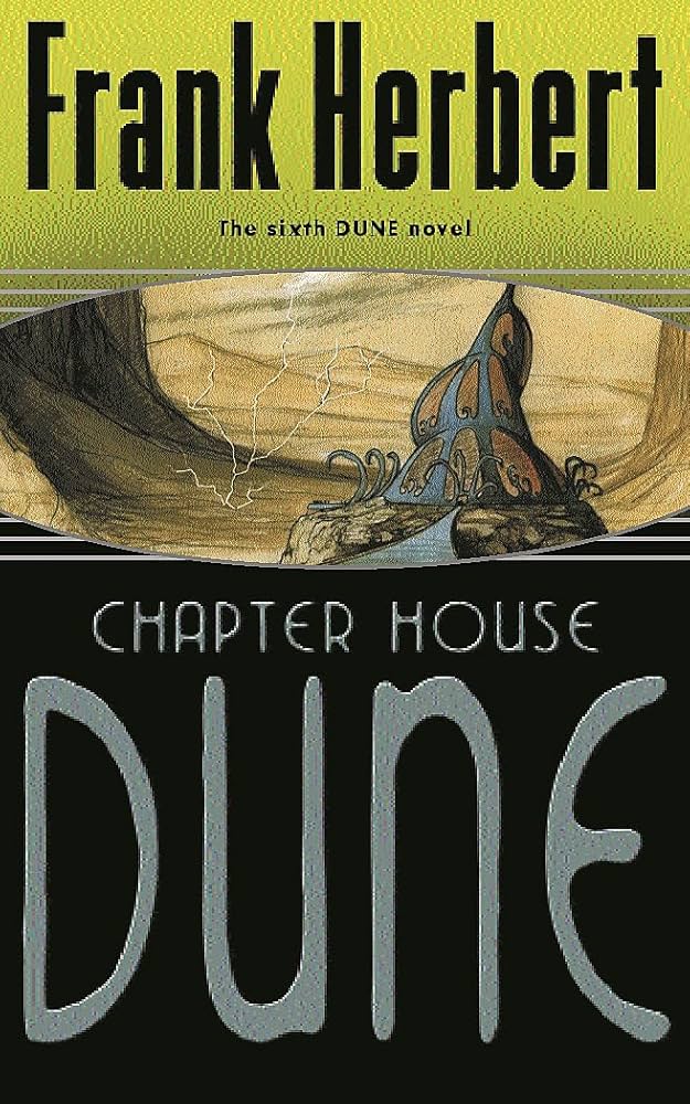 Dune #6 :Chapterhouse: Dune