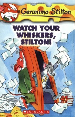 Geronimo Stilton #17: Watch Your Whiskers, Stilton! book by Geronimo Stilton