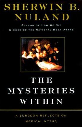 The Mysteries within: a Surgeon Reflects on Medical Myths