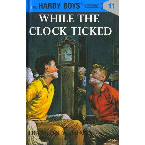 The Hardy Boys #11: While the Clock Ticked book by Franklin W. Dixon