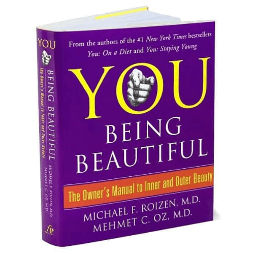 You: Being Beautiful : The Owner's Manual to Inner and Outer Beauty