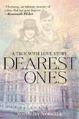 Dearest Ones : A True World War II Love Story