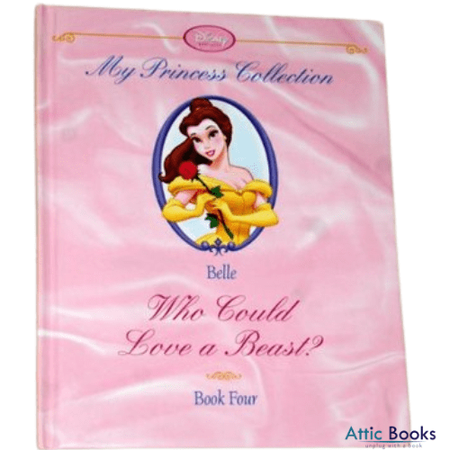 Belle: Who Could Love a Beast? (My Princess Collection)