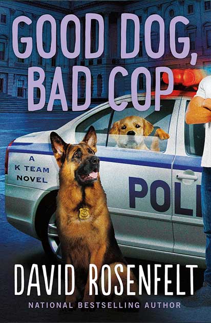 Good Dog, Bad Cop book by David Rosenfelt